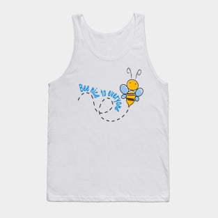 bee nice to everyone Tank Top